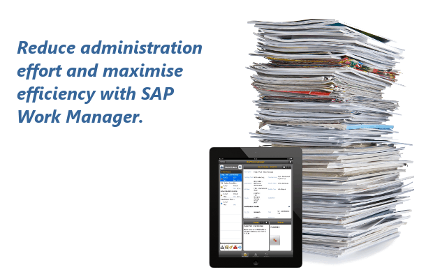 Reduce administration effort and maximise efficiency with SAP Work Manager.