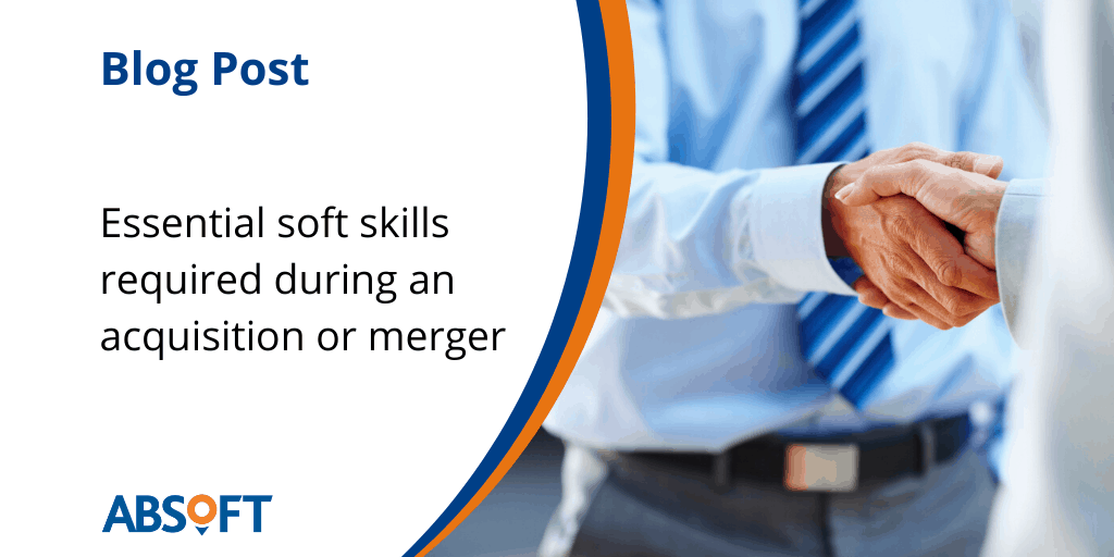 Soft Skills required during an acquisition or merger